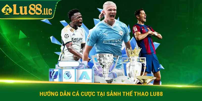 Thể Thao Lu88 - Thánh Địa Cá Cược Với Nhiều Kèo Khủng - slotzen69.lol