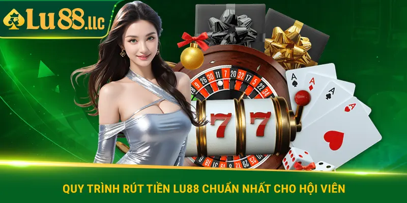 Rút Tiền Lu88 - Hướng Dẫn Quy Trình Để Tiền Về Ví Nhanh Nhất - slotzen69.lol