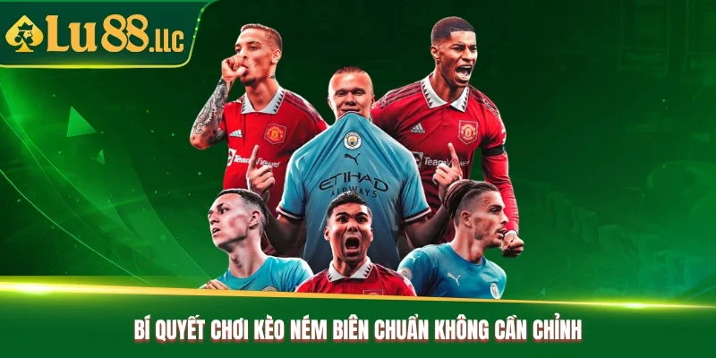 Kèo Ném Biên - Học Ngay Bí Quyết Soi Kèo Bất Bại Từ Lu88 - slotzen69.lol