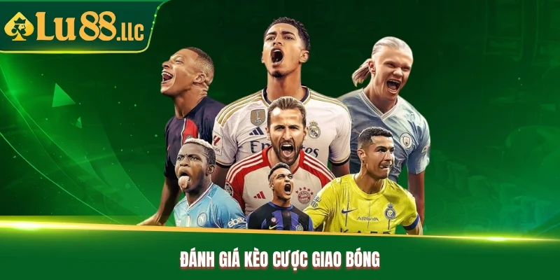 Kèo Giao Bóng Lu88 - Thông Tin Về Những Loại Kèo Phổ Biến - slotzen69.lol