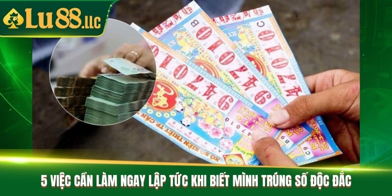 Làm gì khi trúng số độc đắc? Cẩm nang cho người thắng lớn - slotzen69.lol
