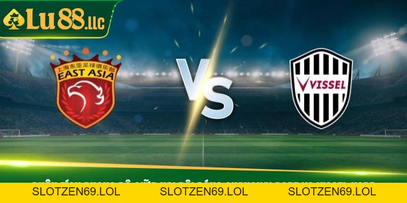 Nhận Định Bóng Đá Shanghai Port Vs Vissel Kobe Ngày 17/09 - slotzen69.lol Nhận Định Bóng Đá Shanghai Port Vs Vissel Kobe Ngày 17/09 - slotzen69.lol