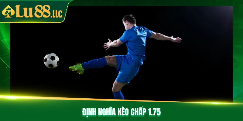 Kèo Chấp 1.75 Là Gì? 4 Mẹo Soi Kèo Chuẩn Từ Chuyên Gia - slotzen69.lol Kèo Chấp 1.75 Là Gì? 4 Mẹo Soi Kèo Chuẩn Từ Chuyên Gia - slotzen69.lol