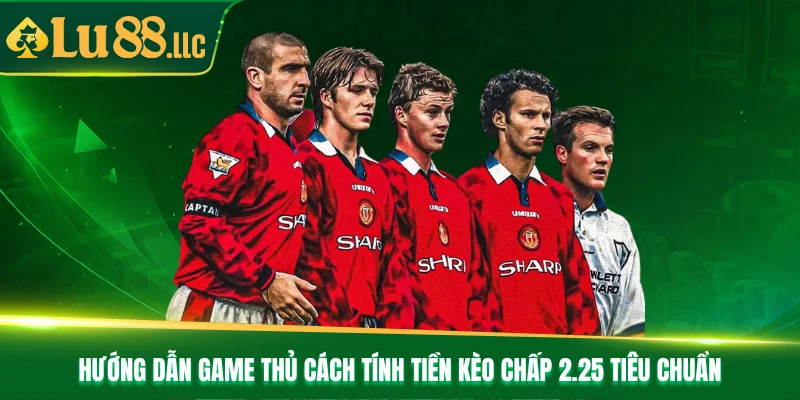 Kèo Chấp 2.25 - Cách Đọc Kèo Cơ Bản Và Bí Quyết Thắng Đậm - slotzen69.lol