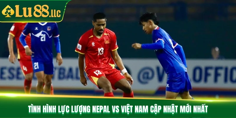Nhận Định Bóng Đá Nepal Vs Việt Nam Lúc 19h30 Ngày 14/10 - slotzen69.lol